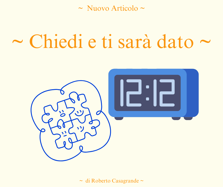 Chiedi e ti sarà&nbsp;dato