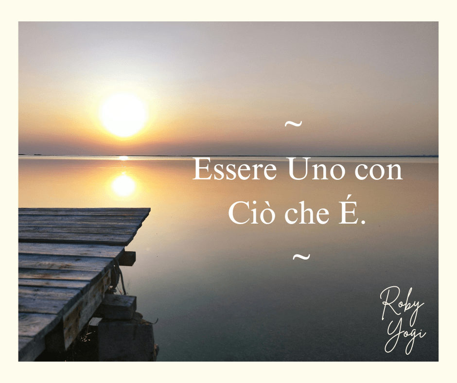 Essere Uno con ciò che&nbsp;É